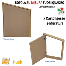 Carica l'immagine nel visualizzatore di Gallery, SPORTELLO BOTOLA INCASSO A FILO PUSH CARTONGESSO / MURO SU MISURA INCLINATA FUORI QUADRO per mansarde soffitti inclinati