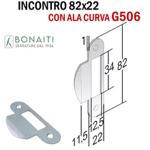 Load image into Gallery viewer, G506 CONTROPIASTRA SERRATURA PORTA 82X22MM BONAITI INCONTRO GACCIA CON ALA CURVA 22X82 PER SERRATURE PORTE BONAITI MECCANICHE A SCROCCO CENTRALE CX SPESSORE 1,0 MM BITTER SOTTILE