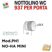 Carica l'immagine nel visualizzatore di Gallery, Art. PH1 NOTTOLINO-POMOLO WC BONAITI PER PORTA ADATTO PER SERRATURA B NO-HA MINI 937 SENZA MANIGLIA SOLO LATO INTERNO INOX - OTTONATO LUCIDO - CROMATO LUCIDO