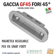 Carica l'immagine nel visualizzatore di Gallery, CONTROPIASTRA SERRATURA BONAITI GF45 INCONTRO GACCIA MAGNETICO GF45 PER SERRATURE BONAITI MAGNETICHE A SCROCCO CENTRALE CX SMART - ITA - FORTY REGOLABILE FORI INCLINATI 45 GRADI frontale 59x20mm foro 55 x 16mm cromo opaco