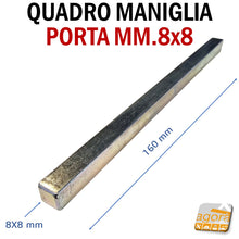 Carica l'immagine nel visualizzatore di Gallery, QUADRO Q8 PER MANIGLIA POMOLO PORTA MM 8X8 L160 PIENO PER SERRATURA ACCIAIO ZN