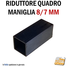 Load image into Gallery viewer, RIDUTTORE Q8/7 PER MANIGLIA POMOLO PORTA RIDUZIONE 8-7MM PER SERRATURA aumento riduzione adattatore per quadri maniglie porta