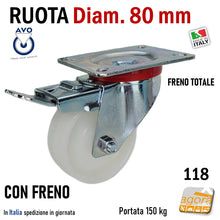 Carica l'immagine nel visualizzatore di Gallery, ruota per carrelli ruote carrelli nylon plastica poliammide 6 AVO aldo valsecchi spa girevoli con piastra freno anteriore diametro 80x30mm D8cm alta portata freno totale fissa supporto medio mozzo su cuscinetti a sfera serie industria 118 con freno totale anteriore che blocca anche la rotazione