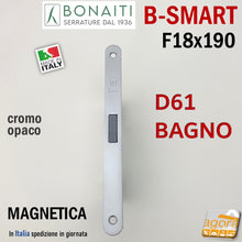 Load image into Gallery viewer, SERRATURA PORTA MAGNETICA B- SMART BONAITI D61 BAGNO FRONTALE 18X190MM E50 I90 CROMO OPACO f 190x18 wc toilet entrata 5cm interasse 9cm quadro in basso 6x6mm argento disponibile originale
