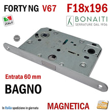 Carica l'immagine nel visualizzatore di Gallery, SERRATURA PER PORTA BONAITI B-FORTY NG WC BAGNO F18X196 Modello V67 CROMO OPACO ARGENTO satinato E60 INT.96 entrata 60mm 6cm interasse 96 mm 9,6cm 9,5cm New Generation 48V670609E frontale 196x18 mm 19,6cm