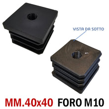 Load image into Gallery viewer, TAPPO QUADRATO 40x40mm FORO FILETTATO M10 NERO cm 4x4 TAPPI SOTTOPIEDE 10pz forato passante robusto alto 29mm filetto metrico tappi sottopiede per tubolari