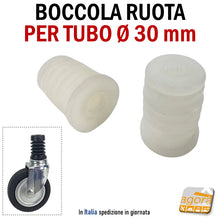 Carica l'immagine nel visualizzatore di Gallery, BOCCOLA PER TUBO D30MM PER RUOTE CON PERNO LISCIO CALETTATO FORO 10MM NYLON BIANCA x tubo tondo tubi rotondi inserto a pressare stender carrelli ruota calettata