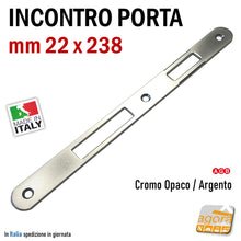 Carica l'immagine nel visualizzatore di Gallery, Riscontro Gaccia serratura porta F22 mm 238x22 cromo opaco x Serrature Porta Patent Incontro Argento cromo opaco AGB BONAITI IDOOR contropiastra Doppia cava Yale