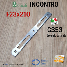 Load image into Gallery viewer, Riscontro Gaccia G353 Bonaiti 210x23 Cromo Satinato x Serrature Meccaniche bordo semitondo foto reale