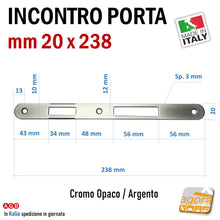Carica l'immagine nel visualizzatore di Gallery, Riscontro Gaccia serratura porta F18 mm 238x20 cromo opaco x Serrature Porta Patent Incontro Argento cromo opaco AGB BONAITI IDOOR contropiastra Doppia cava Yale Misure