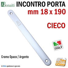 Carica l'immagine nel visualizzatore di Gallery, Riscontro Contropiastra Cieca Bonaiti per serrature porta F18x190mm Cromo Opaco