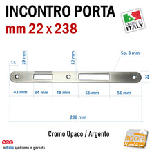Carica l'immagine nel visualizzatore di Gallery, Riscontro Gaccia serratura porta F22 mm 238x22 cromo opaco x Serrature Porta Patent Incontro Argento cromo opaco AGB BONAITI IDOOR contropiastra Doppia cava Yale misure
