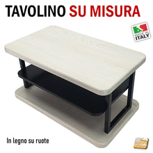 Carica l'immagine nel visualizzatore di Gallery, Tavolino Sala in Legno e acciaio SU MISURA finitura personalizzata anche con ruote