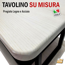 Carica l'immagine nel visualizzatore di Gallery, Tavolino Sala in Legno e acciaio SU MISURA finitura personalizzata anche con ruote