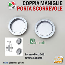 Load image into Gallery viewer, MANIGLIA PER PORTA SCORREVOLE BOCCHETTA SCRIGNO CIECA INCASSO FORO 48 D60 CROMO SAT BONAITI PTS maniglie chiusa in metallo cromato stinato satinata 4XPTS00087
