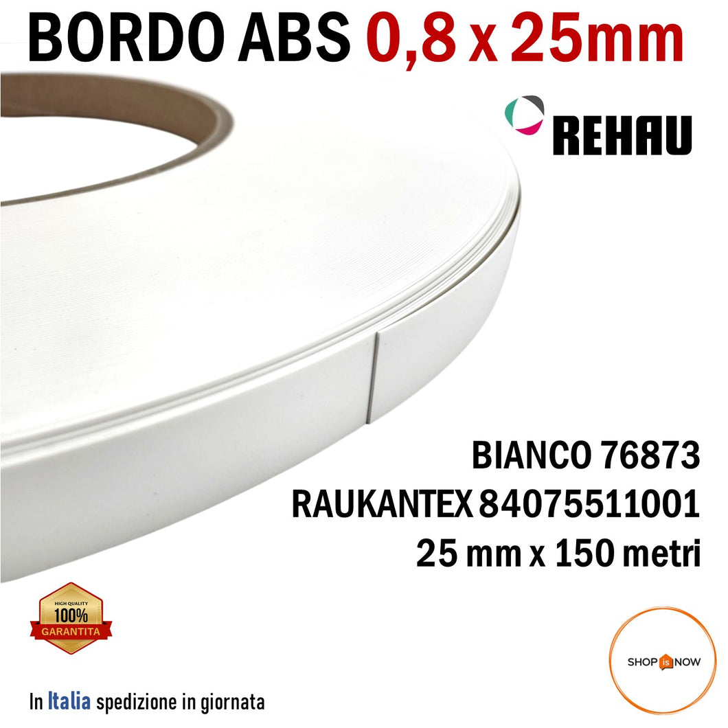 bordo abs in rotolo senza colla per bordatrice pannelli legno nobilitati REHAU bianco premium 76873 spessore 0,8mm altezza 25mm RAUKANTEX 84075511001 150 metri 8/10 0,8x25 bordi pannello