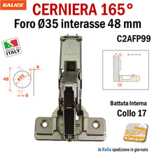 Carica l'immagine nel visualizzatore di Gallery, cerniera a molla per apertura ante a 180° per mobili cucina e armadi foro diametro 35 mm per 12mm profondità salice 165° battuta interna collo 17 C2AFP99 apertura maggiorata
