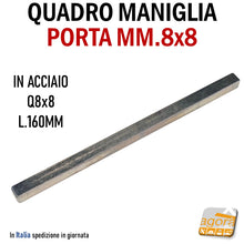 Carica l'immagine nel visualizzatore di Gallery, QUADRO Q8 PER MANIGLIA POMOLO PORTA MM 8X8 L160 PIENO PER SERRATURA ACCIAIO ZN
