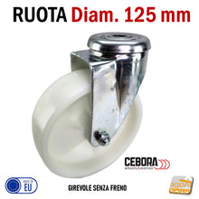 Carica l'immagine nel visualizzatore di Gallery, Ruota per carrelli ruote carrello poliammide bianca perno foro passante d 12 mm D125mm alta portata alta qualità made in Italy CEBORA NV8 NVO cuscinetti a sfera senza freno
