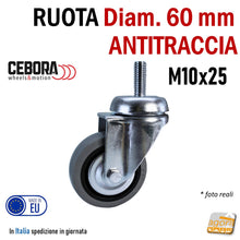 Carica l'immagine nel visualizzatore di Gallery, Ruota per carrelli ruota carrello girevole perno filettato metrico M10x25mm zincata cromata gomma grigia antimacchia antitraccia CEBORA cuscinetti Transport TBF Diametro 60mm Ø63mm senza freno non frenata
