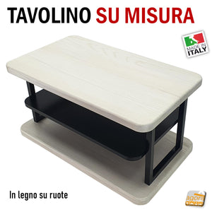 Tavolino Sala in Legno e acciaio SU MISURA finitura personalizzata anche con ruote